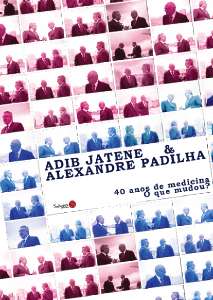 Adib Jatene & Alexandre Padilha - 40 Anos De Medicina - O Que Mudou?