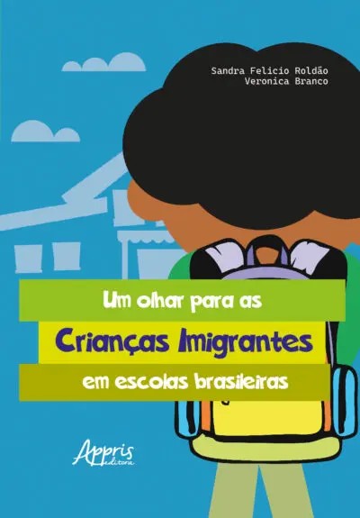 Olhar Para As Crianças Imigrantes Em Escolas Brasileiras, Um
