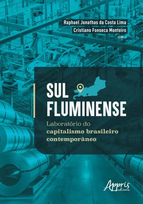 Sul Fluminense: Laboratório Do Capitalismo Brasileiro Contemporâneo
