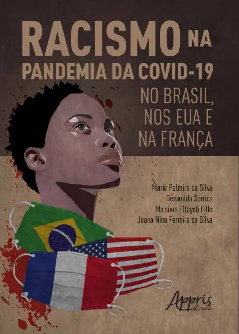 Racismo Na Pandemia Da Covid-19 No Brasil, Nos Eua E Na França